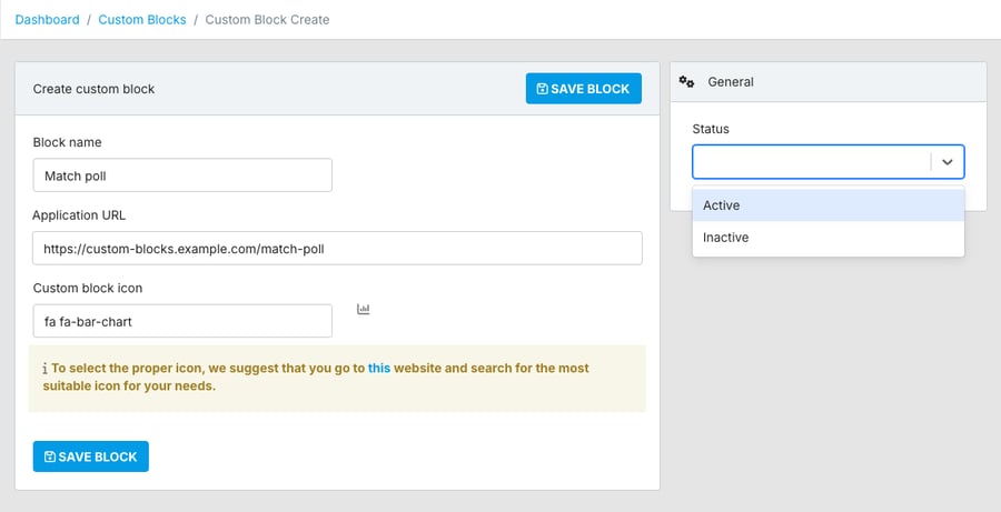 Create custom block form (breadcrumb Dashboard / Custom Blocks / Custom Block Create) with sample values: Block name 'Match poll', Application URL 'https://custom-blocks.example.com/match-poll', Custom block icon 'fa fa-bar-chart' (icon preview shown), the icon tip, SAVE BLOCK buttons, and the General panel's Status dropdown open with Active and Inactive.