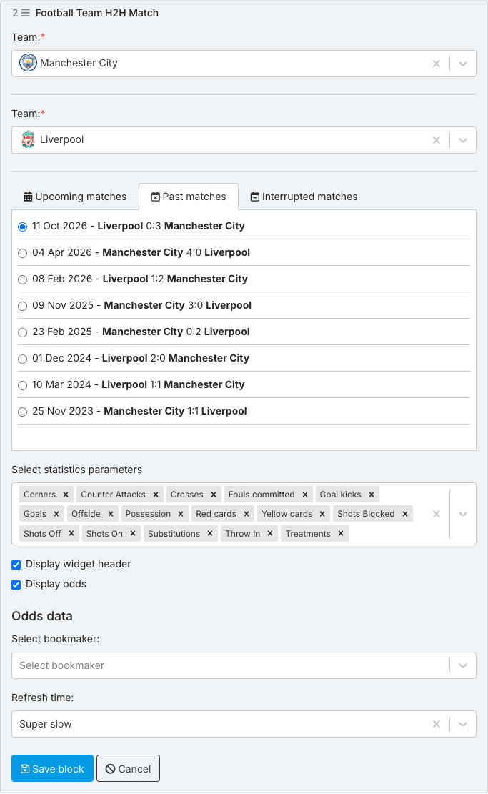 Football Team H2H Match block form: Team Manchester City, Team Liverpool, Past matches tab with 11 Oct 2026 - Liverpool 0:3 Manchester City selected, Select statistics parameters with 16 defaults (Corners to Treatments), Display widget header and Display odds checked, Odds data > Select bookmaker empty, Refresh time Super slow, Save block / Cancel.